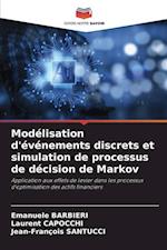 Modélisation d'événements discrets et simulation de processus de décision de Markov