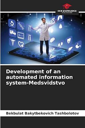 Development of an automated information system-Medsvidstvo
