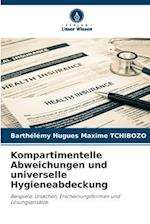 Kompartimentelle Abweichungen und universelle Hygieneabdeckung