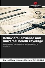 Behavioral deviance and universal health coverage