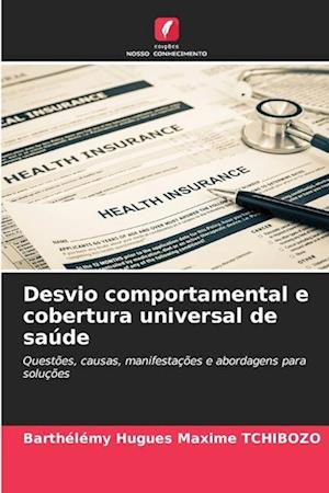 Desvio comportamental e cobertura universal de saúde