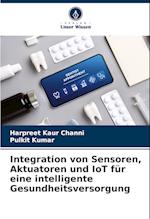 Integration von Sensoren, Aktuatoren und IoT für eine intelligente Gesundheitsversorgung