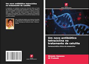 Um novo antibiótico tetraciclina no tratamento da celulite