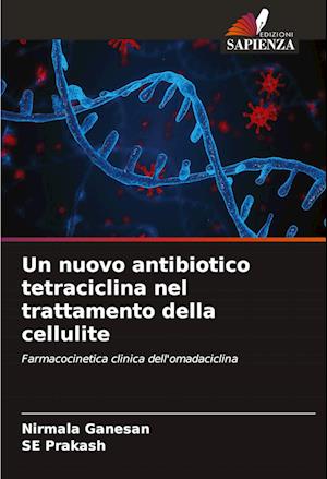 Un nuovo antibiotico tetraciclina nel trattamento della cellulite