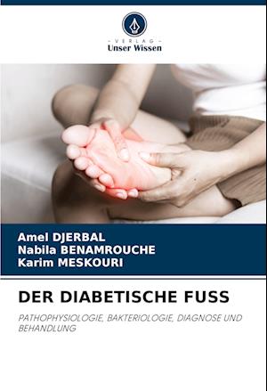 DER DIABETISCHE FUSS