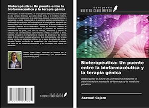 Bioterapéutica: Un puente entre la biofarmacéutica y la terapia génica