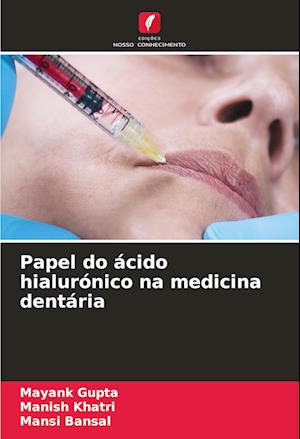 Papel do ácido hialurónico na medicina dentária