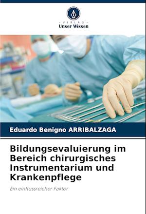 Bildungsevaluierung im Bereich chirurgisches Instrumentarium und Krankenpflege