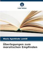 Überlegungen zum moralischen Empfinden