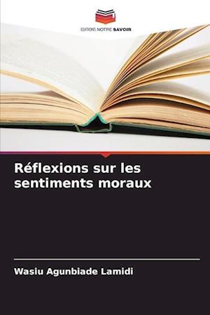 Réflexions sur les sentiments moraux