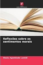 Reflexões sobre os sentimentos morais