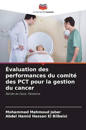 Évaluation des performances du comité des PCT pour la gestion du cancer