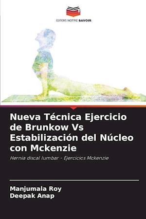 Nueva Técnica Ejercicio de Brunkow Vs Estabilización del Núcleo con Mckenzie