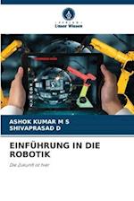 EINFÜHRUNG IN DIE ROBOTIK