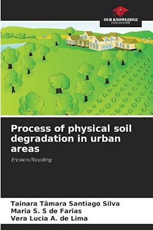 Process of physical soil degradation in urban areas