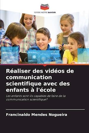 Réaliser des vidéos de communication scientifique avec des enfants à l'école