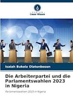 Die Arbeiterpartei und die Parlamentswahlen 2023 in Nigeria