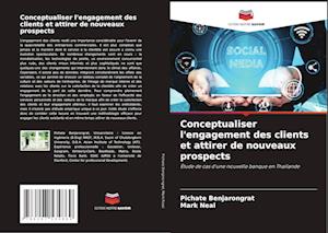 Conceptualiser l'engagement des clients et attirer de nouveaux prospects