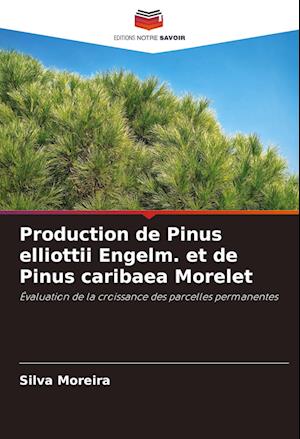 Production de Pinus elliottii Engelm. et de Pinus caribaea Morelet