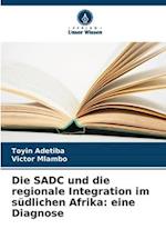 Die SADC und die regionale Integration im südlichen Afrika