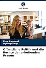 Öffentliche Politik und die Rechte der arbeitenden Frauen