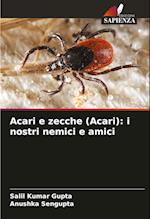 Acari e zecche (Acari): i nostri nemici e amici