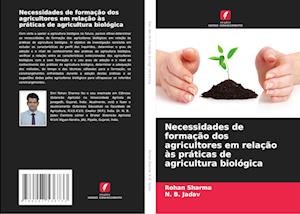 Necessidades de formação dos agricultores em relação às práticas de agricultura biológica