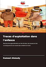 Traces d'exploitation dans l'enfance