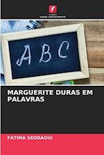 Marguerite Duras Em Palavras