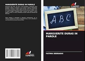 MARGUERITE DURAS IN PAROLE