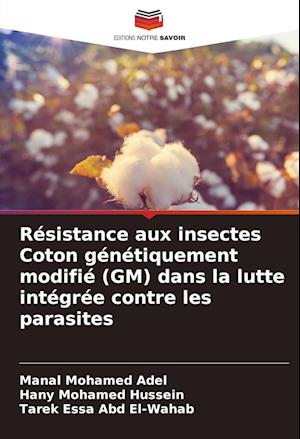 Résistance aux insectes Coton génétiquement modifié (GM) dans la lutte intégrée contre les parasites