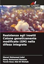 Resistenza agli insetti Cotone geneticamente modificato (GM) nella difesa integrata