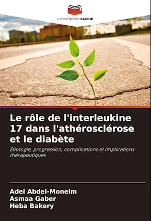 Le rôle de l'interleukine 17 dans l'athérosclérose et le diabète