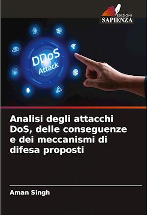 Analisi degli attacchi DoS, delle conseguenze e dei meccanismi di difesa proposti