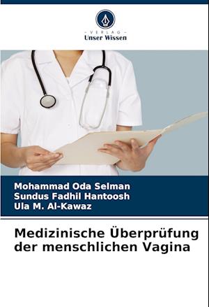 Medizinische Überprüfung der menschlichen Vagina