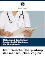 Medizinische Überprüfung der menschlichen Vagina