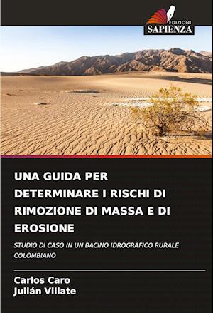 UNA GUIDA PER DETERMINARE I RISCHI DI RIMOZIONE DI MASSA E DI EROSIONE