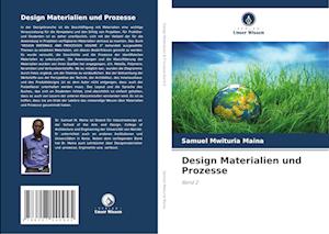 Design Materialien und Prozesse