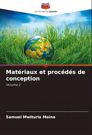 Matériaux et procédés de conception