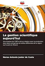 La gestion scientifique aujourd'hui