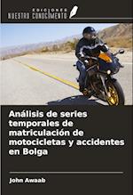 Análisis de series temporales de matriculación de motocicletas y accidentes en Bolga