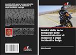 Analisi delle serie temporali delle immatricolazioni di motocicli e degli incidenti a Bolga