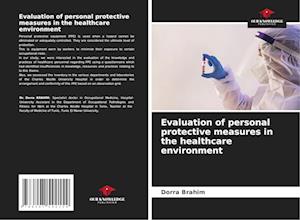 Evaluation of personal protective measures in the healthcare environment