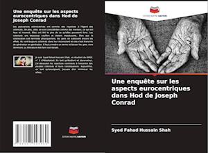 Une enquête sur les aspects eurocentriques dans Hod de Joseph Conrad