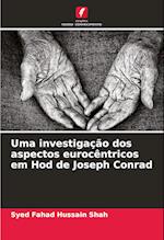 Uma investigação dos aspectos eurocêntricos em Hod de Joseph Conrad