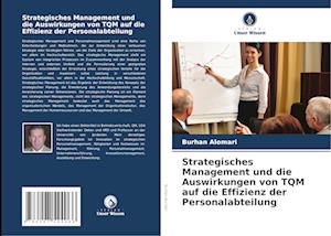 Strategisches Management und die Auswirkungen von TQM auf die Effizienz der Personalabteilung