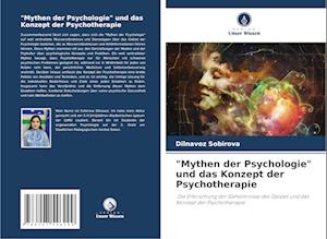 "Mythen der Psychologie" und das Konzept der Psychotherapie