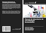 Manual de laboratorio de microbiología farmacéutica