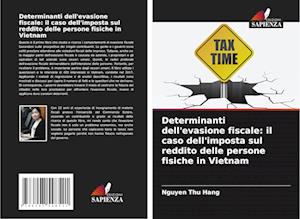 Determinanti dell'evasione fiscale: il caso dell'imposta sul reddito delle persone fisiche in Vietnam