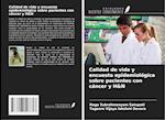 Calidad de vida y encuesta epidemiológica sobre pacientes con cáncer y H&N